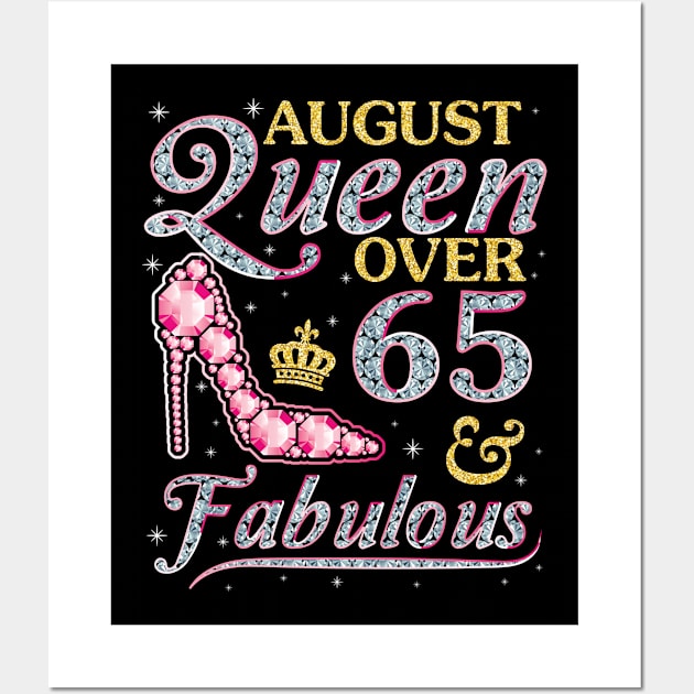 August Queen Over 65 Years Old And Fabulous Born In 1955 Happy Birthday To Me You Nana Mom Daughter Wall Art by DainaMotteut